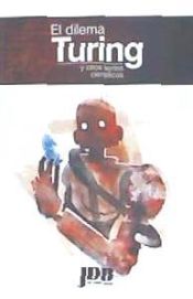 Portada de El dilema Turing y otros textos científicos