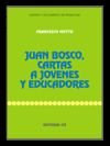 Juan Bosco, cartas a jóvenes y educadores