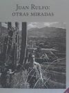 Juan Rulfo: otras miradas