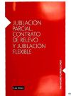 Jubilación parcial, contrato de relevo y jubilación flexible