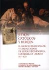 Judíos, católicos y herejes: el microcosmos Balear y Tarraconense de Seuerus de Menorca, Consentius y Osorius (413-421)