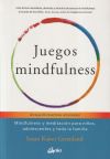 Juegos mindfulness: Mindfulness y meditación para niños, adolescentes y toda la familia