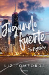 Jugando Fuerte (la Ciudad De Los Vientos 2) De Liz Tomforde