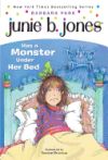 Junie B. Jones #8: Junie B. Jones Has a Monster Under Her Bed