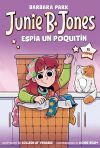 Junie B. Jones Esp&iacute;a Un Poquit&iacute;n (junie B. Jones [el C&oacute;mic]) De Bego&ntilde;a Oro