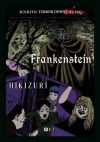 Junji Ito, Terror despedazado vol. 26 de 28 - Frankenstein + Hikizuri
