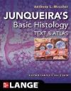 Junqueira's Basic Histology: Text and Atlas, Seventeenth Edition