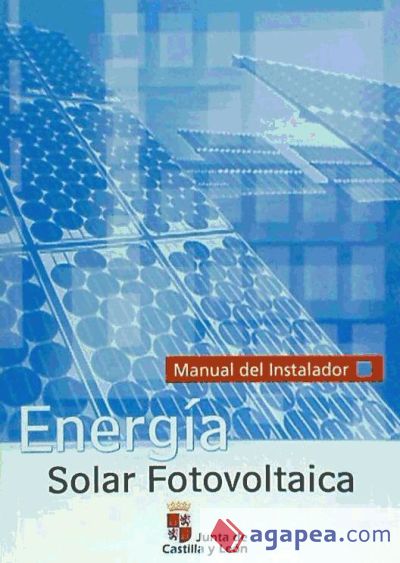 Energía solar fotovoltaica : manual de instalador