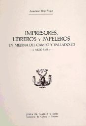 Portada de Impresores, libreros y papeleros en Medina del Campo y Valladolid : siglo XVII