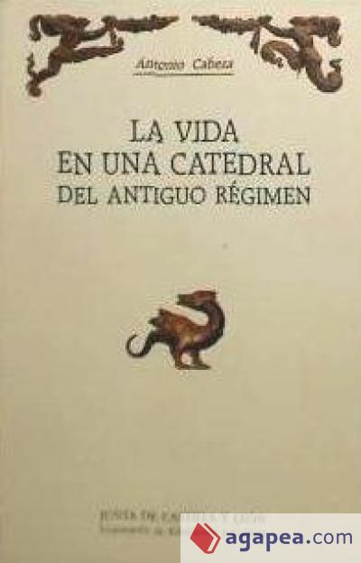 La vida en una catedral del antiguo régimen