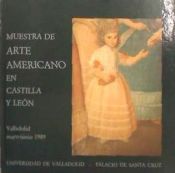 Portada de Muestra de Arte Americano en Castilla y León : [catálogo]: Valladolid, Mayo-Junio 1989