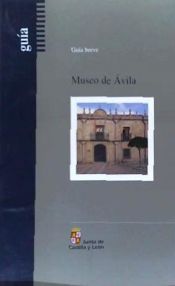 Portada de Museo de Ávila : guía breve