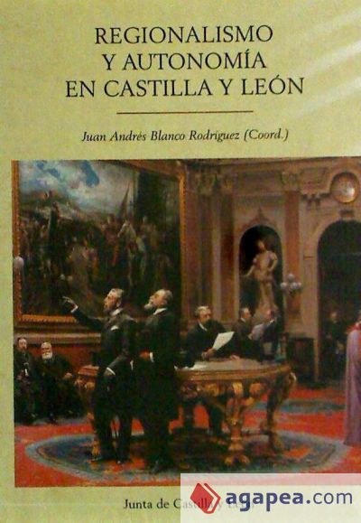 Regionalismo y autonomía en Castilla y León