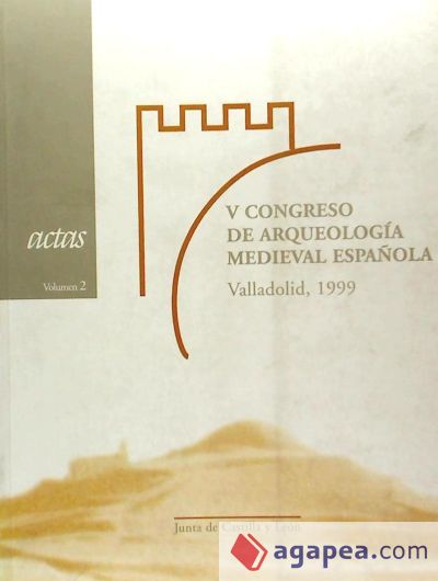 V Congreso De Arqueologia Medieval Espanola, Valladolid, 22 a 27 De Marzo De 1999 Vol.2