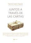 Juntos a trav&eacute;s de las cartas