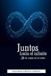 Juntos hacia el infinito: De la mano en el amor