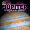 Jupiter: El Mayor de Los Planetas