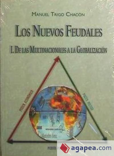 Los nuevos feudales : de las multinacionales a la globalización