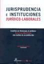 Jurisprudencia e Instituciones Jurídico-Laborales