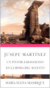 Jusepe Martínez, un pintor zaragozano en la Roma de "Seicento"