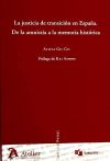 Justicia de transicion en españa: de la amnistia a la memoria historica.