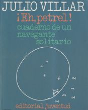 Portada de EH, PETREL!: CUADERNO DE UN NAVEGANTE SOLITARIO