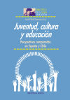 Juventud, cultura y educación. Perspectivas comparadas en España y Chile