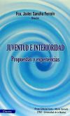 Juventud e interioridad propuestas y experiencias