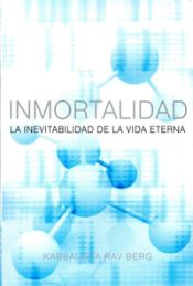 Portada de Inmortalidad: La Inevitabilidad de Le Vida Eterna