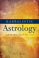 Portada de Kabbalistic Astrology: And the Meaning of Our Lives