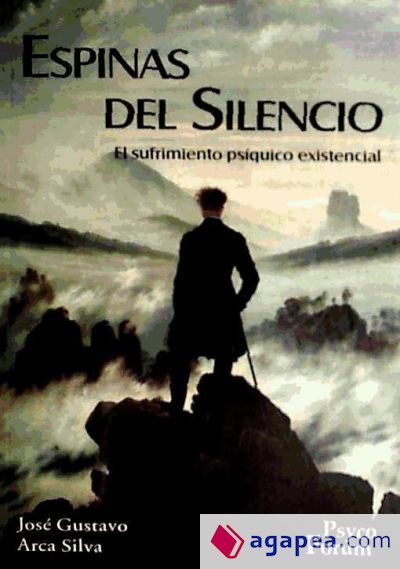 ESPINAS DEL SILENCIO:SUFRIMIENTO PSIQUICO EXISTENCIAL