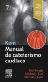 KERN. MANUAL DE CATETERISMO CARDIACO. 7&ordf; EDICION