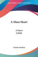 Portada de A Mans Heart: A Poem (1860)