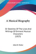 Portada de A Musical Biography: Or Sketches of The