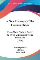 Portada de A New History of the Grecian States: From Their Earliest Period to Their Extinction by the Ottomans (1794)