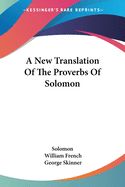 Portada de A New Translation of the Proverbs of Solomon