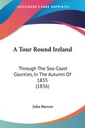 Portada de A Tour Round Ireland: Through the Sea-Co