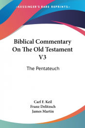 Portada de Biblical Commentary on the Old Testament V3: The Pentateuch