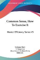 Portada de Common Sense, How to Exercise It: Mental