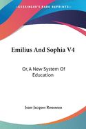 Portada de Emilius and Sophia V4: Or, a New System of Education