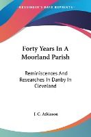 Portada de Forty Years in a Moorland Parish: Remini