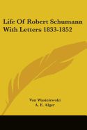 Portada de Life of Robert Schumann With Letters 183