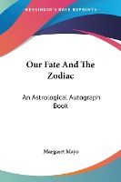 Portada de Our Fate and the Zodiac: an Astrological