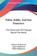 Portada de Pekin, Jeddo, and San Francisco: The Conclusion of a Voyage Round the World