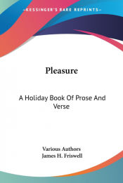 Portada de Pleasure: A Holiday Book of Prose and Verse