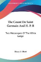 Portada de The Count De Saint Germain and H. P. B: