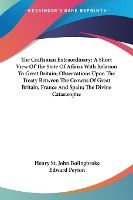 Portada de The Craftsman Extraordinary; A Short View of the State of Affairs with Relation to Great Britain; Observations Upon the Treaty Between the Crowns of G