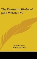 Portada de The Dramatic Works of John Webster V2