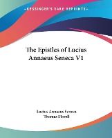 Portada de The Epistles of Lucius Annaeus Seneca V1