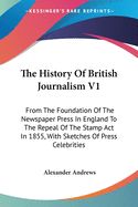 Portada de The History of British Journalism V1: Fr
